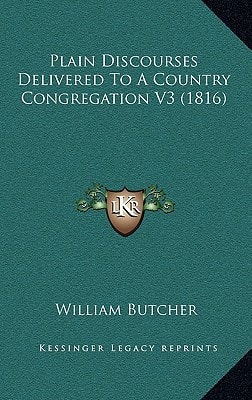Plain Discourses Delivered To A Country Congregation V3 (1816)