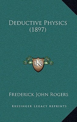 Deductive Physics (1897)