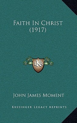 Faith In Christ (1917)
