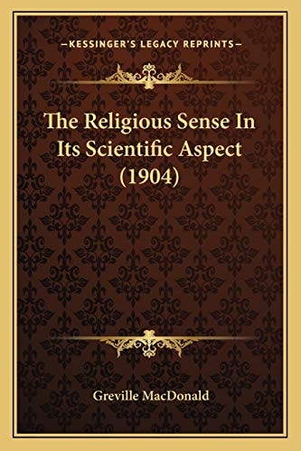 The Religious Sense In Its Scientific Aspect (1904)
