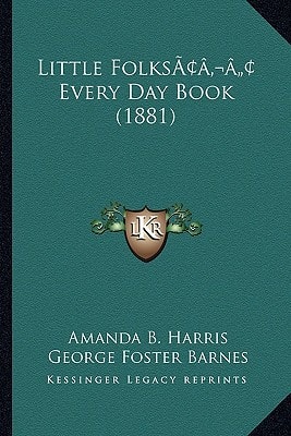 Little Folks’ Every Day Book (1881)