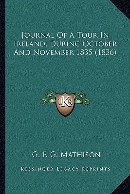 Journal Of A Tour In Ireland, During October And November 1835 (1836)