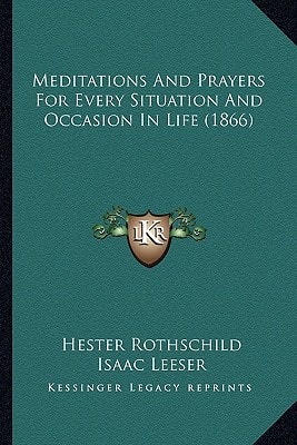 Meditations And Prayers For Every Situation And Occasion In Life (1866)