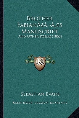 Brother Fabian’s Manuscript: And Other Poems (1865)