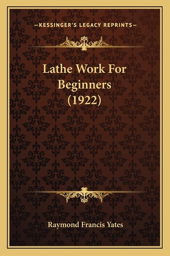 Lathe Work For Beginners (1922)