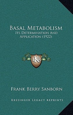 Basal Metabolism: Its Determination And Application (1922)