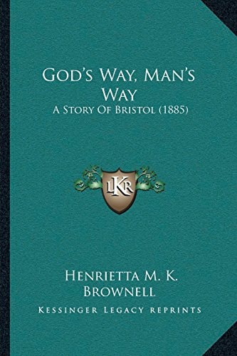 God’s Way, Man’s Way: A Story Of Bristol (1885)