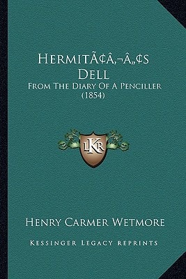 Hermit’s Dell: From The Diary Of A Penciller (1854)