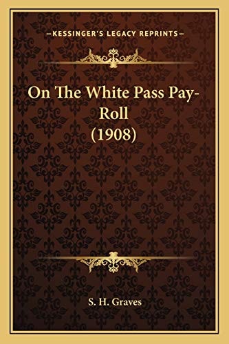 On The White Pass Pay-Roll (1908)