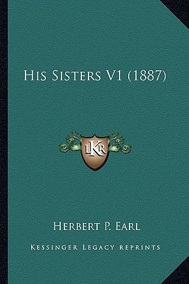 His Sisters V1 (1887)