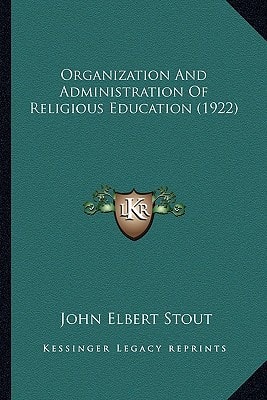 Organization And Administration Of Religious Education (1922)