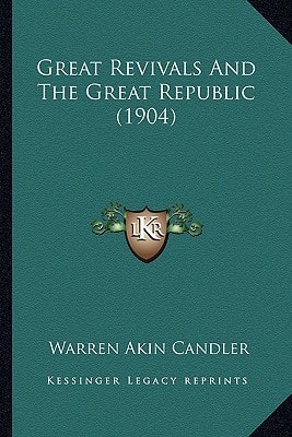 Great Revivals And The Great Republic (1904)