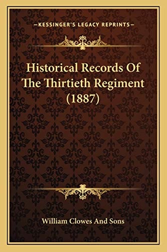 Historical Records Of The Thirtieth Regiment (1887)