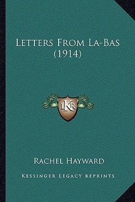 Letters From La-Bas (1914)