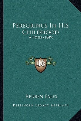 Peregrinus In His Childhood: A Poem (1849)