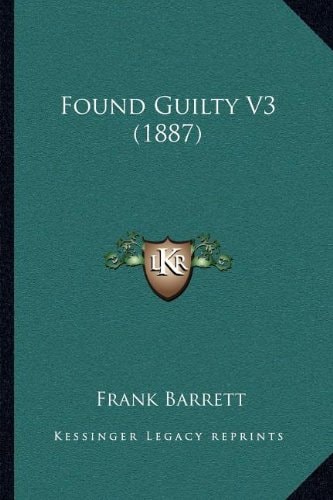 Found Guilty V3 (1887)