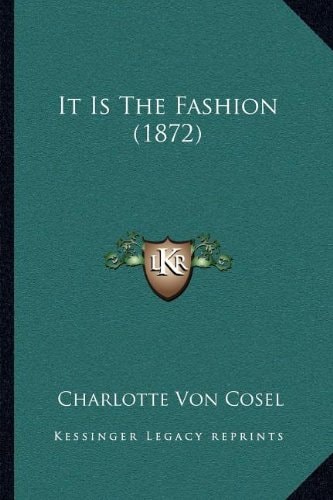 It Is The Fashion (1872)