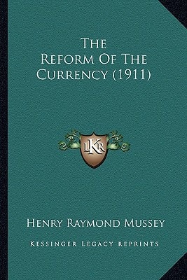 The Reform Of The Currency (1911)