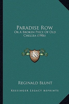 Paradise Row: Or A Broken Piece Of Old Chelsea (1906)