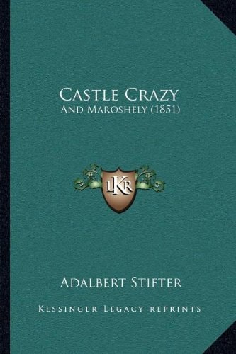 Castle Crazy: And Maroshely (1851)