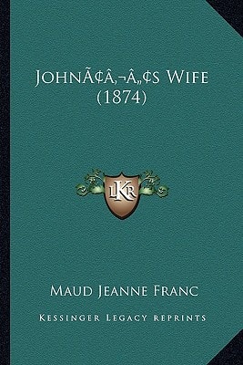 John’s Wife (1874)