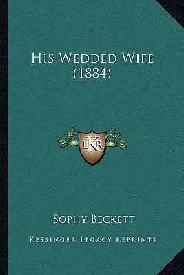 His Wedded Wife (1884)