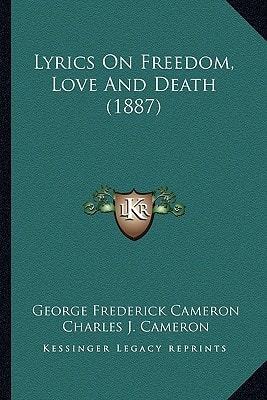 Lyrics On Freedom, Love And Death (1887)