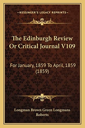 The Edinburgh Review Or Critical Journal V109: For January, 1859 To April, 1859 (1859)