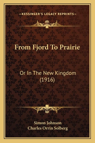 From Fjord To Prairie: Or In The New Kingdom (1916)