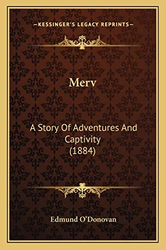 Merv: A Story Of Adventures And Captivity (1884)