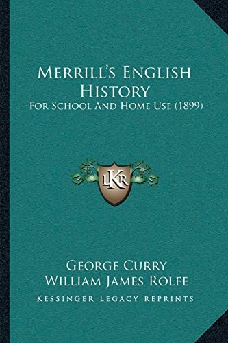 Merrill’s English History: For School And Home Use (1899)