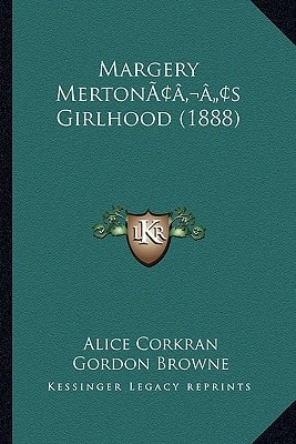 Margery Merton’s Girlhood (1888)
