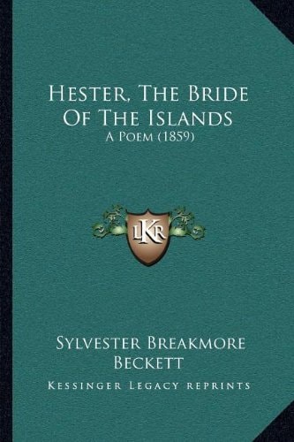 Hester, The Bride Of The Islands: A Poem (1859)