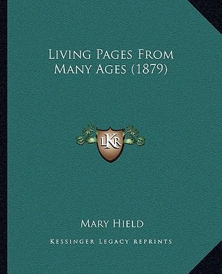 Living Pages From Many Ages (1879)