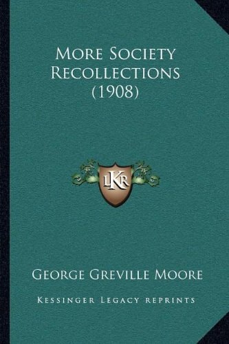 More Society Recollections (1908)