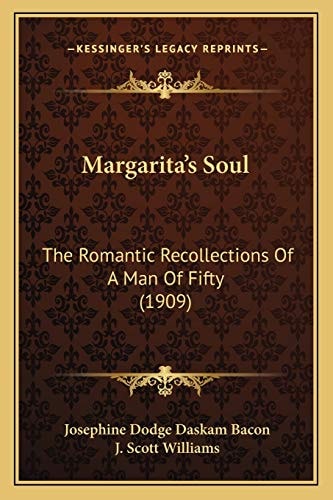Margarita's Soul: The Romantic Recollections Of A Man Of Fifty (1909)