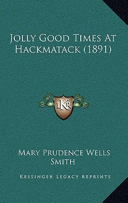 Jolly Good Times At Hackmatack (1891)