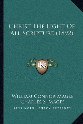 Christ The Light Of All Scripture (1892)