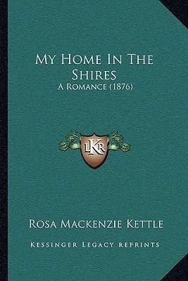 My Home In The Shires: A Romance (1876)