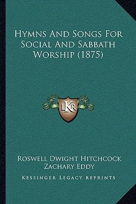 Hymns And Songs For Social And Sabbath Worship (1875)