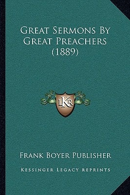 Great Sermons By Great Preachers (1889)