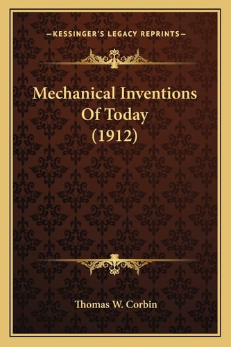 Mechanical Inventions Of Today (1912)