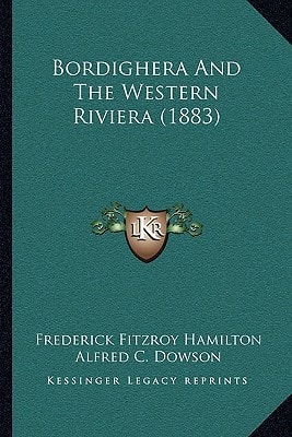Bordighera And The Western Riviera (1883)