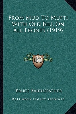 From Mud To Mufti With Old Bill On All Fronts (1919)