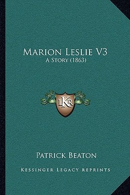 Marion Leslie V3: A Story (1863)