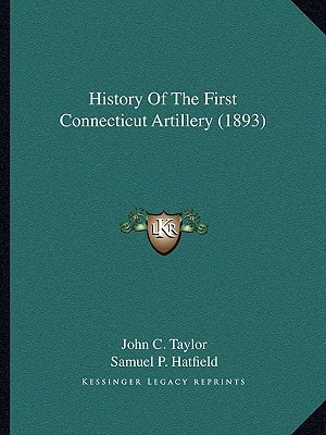 History Of The First Connecticut Artillery (1893)