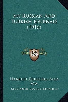 My Russian And Turkish Journals (1916)