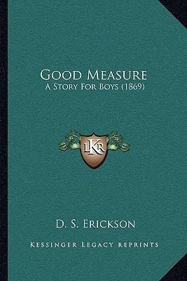 Good Measure: A Story For Boys (1869)