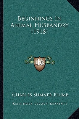 Beginnings In Animal Husbandry (1918)