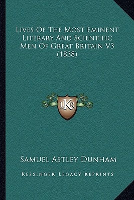 Lives Of The Most Eminent Literary And Scientific Men Of Great Britain V3 (1838)